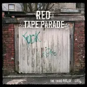 red tape parade - Third Rail of Life