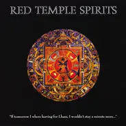 Red Temple Spirits - If Tomorrow I Where Leaving For Lhasa, I Wouldn't Stay A Minute More...