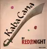 12inch Vinyl Single - Red The Night - Kaba Cana