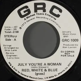 Red, White & Blue (Grass) - July, You're A Woman