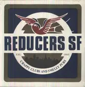 REDUCERS S.F. - Crappy Clubs and Smelly Pubs