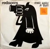 Reducers - Man With A Gun
