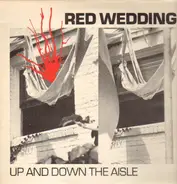 Red Wedding - Up And Down The Aisle