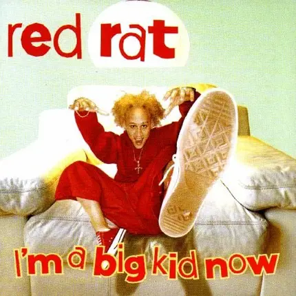 Red Rat - I'm a Big Kid Now