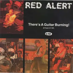 Red Alert - There's A Guitar Burning!