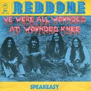 7'' - Redbone - We Were All Wounded At Wounded Knee