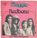 7inch Vinyl Single - Redbone - Maggie / New Blue Sermonette
