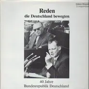 Reden die Deutschland bewegten - 40 Jahre Bundesrepublik Deutschland