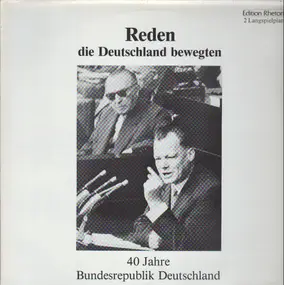 Reden die Deutschland bewegten - 40 Jahre Bundesrepublik Deutschland