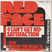 Red Face - (I Can't Get No) Satisfaction