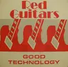 7'' - Red Guitars - Good Technology