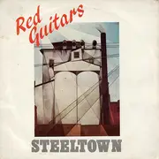 7'' - Red Guitars - Steeltown
