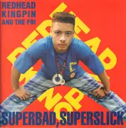 12inch Vinyl Single - Redhead Kingpin And The FBI - Superbad, Superslick