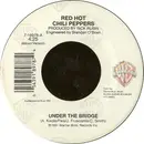 7'' - Red Hot Chili Peppers - Under The Bridge