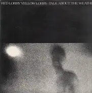 Red Lorry Yellow Lorry - Talk About the Weather