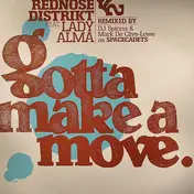 Rednose Distrikt - Gotta Make A Move.