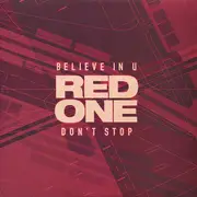 12'' - Red One - Believe In U / Don't Stop