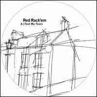 Red Rack'em - Feel My Tears