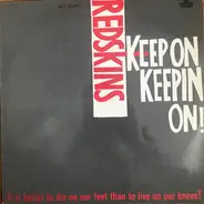 Redskins - Keep On Keepin On!