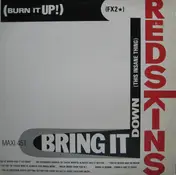 Redskins - (Burn It Up!) Bring It Down (This Insane Thing)