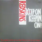Redskins - Keep On Keepin On !