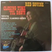 Red Sovine - Closing Time 'Til Dawn