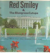 Red Smiley & The Bluegrass Cutups - Sings 18 Of Their Most Requested Gospel Songs