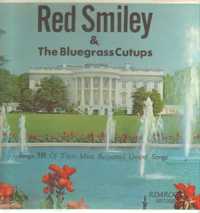 Red Smiley & The Bluegrass Cutups - Sings 18 Of Their Most Requested Gospel Songs