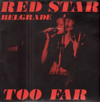 Red Star Belgrade - Too Far