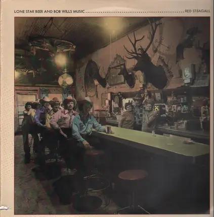Red Steagall - Lone Star Beer And Bob Wills Music