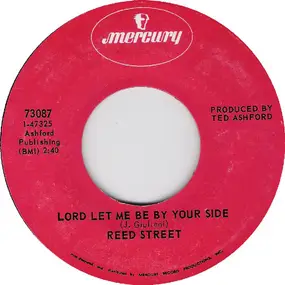 Reed Street - Lord Let Me Be By Your Side