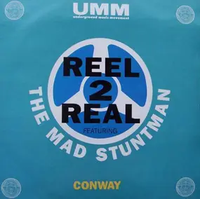 Reel 2 Real - Conway