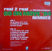 12inch Vinyl Single - Reel 2 Real Feat. The Mad Stuntman - Go On Move '94 Remixes