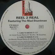 12inch Vinyl Single - Reel 2 Real Feat. The Mad Stuntman - I Like To Move It (Remixes)