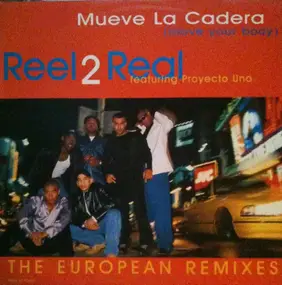 Reel 2 Real - Mueve La Cadera (Move Your Body) (The European Remixes)