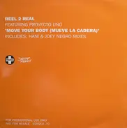 Reel 2 Real Featuring Proyecto Uno - Move Your Body (Mueve La Cadera)