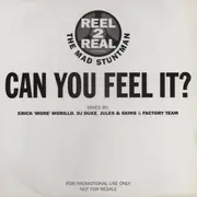 2 x 12inch Vinyl Single - Reel 2 Real Featuring The Mad Stuntman - Can You Feel It