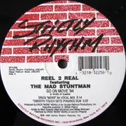 12inch Vinyl Single - Reel 2 Real Featuring The Mad Stuntman - Go On Move '94