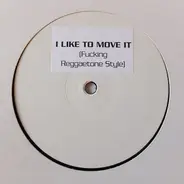 Reel 2 Real Featuring The Mad Stuntman - I Like To Move It (Fucking Reggaetone Style)