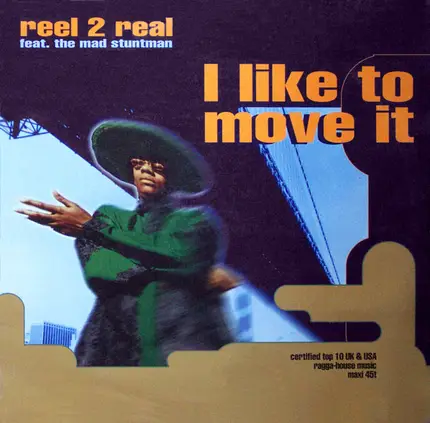 Reel 2 Real Featuring The Mad Stuntman - I Like To Move It