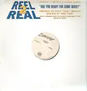 12inch Vinyl Single - Reel 2 Real - Are You Ready For Some More?
