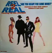 12inch Vinyl Single - Reel 2 Real - Are You Ready For Some More?