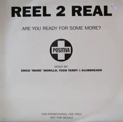 Reel 2 Real - Are You Ready for Some More?