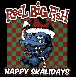 Reel Big Fish - Happy Skaladays