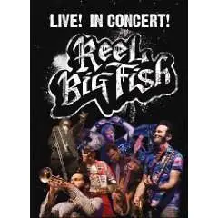 Reel Big Fish - Live! In Concert