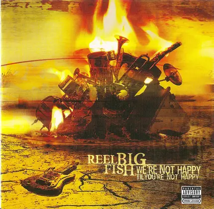 Reel Big Fish - We're Not Happy 'Til You're Not Happy