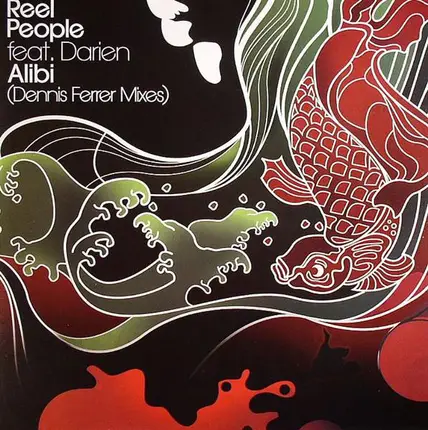 Reel People Feat. Darien - Alibi (Dennis Ferrer Mixes)