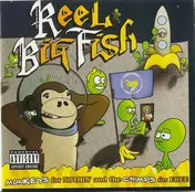 Reel Big Fish - Monkeys for Nothin' and the Chimps for Free