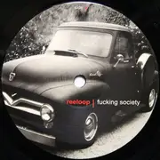 12inch Vinyl Single - Reeloop - Fucking Society