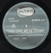 Reel Soul Featuring Carolyn Harding - This Love We've Found (Remix 12')